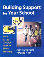 building support for your school how to use childrens work to show learning