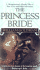 The Princess Bride: S. Morgenstern's Classic Tale of True Love and High Adventure