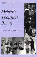 Moliere's Theatrical Bounty: A New View of the Plays