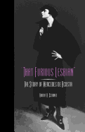 That Furious Lesbian: The Story of Mercedes de Acosta
