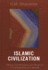 Islamic Civilization: History, Contributions, and Influence: A Compendium of Literature