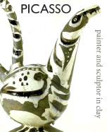 Picasso Painter and Sculptor in Clay