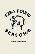 Personae: The Shorter Poems of Ezra Pound