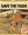 Save the Tiger: Earth's Endangered Creatures