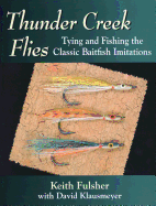 Thunder Creek Flies: Tying and Fishing the Classic Baitfish Imitations