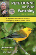 New Pete Dunne On Bird Watching A Beginners Guide To Finding Identifying And E