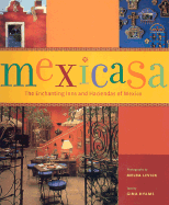 Mexicasa: The Enchanting Inns and Haciendas of Mexico