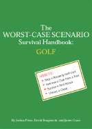 The worst-case scenario survival handbook: golf
