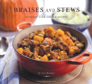 New Braises And Stews Everyday Slow Cooked Recipes