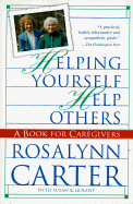 Helping Yourself Help Others:: A Book for Caregivers
