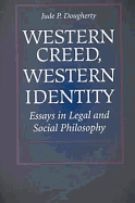 Western Creed, Western Identity: Essays in Legal and Social Philosophy