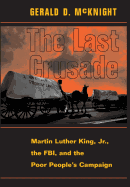 The Last Crusade: Martin Luther King Jr., the FBI, and the Poor People's Campaign