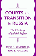Courts and Transition in Russia: the Challenge of Judicial Reform