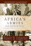 Africa's Armies: From Honor to Infamy