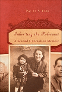 inheriting the holocaust a second generation memoir