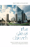 ISBN 9780813589060 product image for glass church robert h schuller the crystal cathedral and the strain of mega | upcitemdb.com