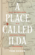 ISBN 9780813950860 product image for place called ilda race and resilience at a northern virginia crossroads | upcitemdb.com