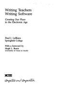 Writing Teachers Writing Software: Creating Our Place in the Electronic Age