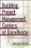 Building Project-Management Centers of Excellence