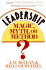 Leadership -- Magic, Myth, or Method?