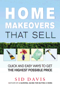 home makeovers that sell quick and easy ways to get the highest possible pr