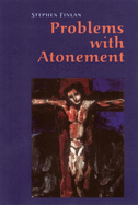 Problems with Atonement: The Origins Of, and Controversy About, the Atonement Doctrine