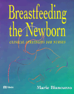 Breastfeeding the Newborn: Clinical Strategies for Nurses