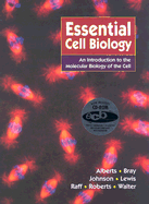 Essential Cell Biology: An Introducton to the Molecular Biology of the Cell