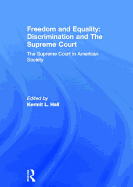 Freedom and Equality: Discrimination and the Supreme Court: The Supreme Court in American Society