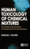 Human Toxicology of Chemical Mixtures: Toxic Consequences Beyond the Impact of One-Component Product and Environmental Exposures