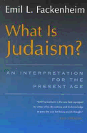 What Is Judaism?: An Interpretation for the Present Age