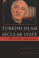 Turkish Islam and the Secular State: The Global Impact of Fethullah Gulen Nur Movement