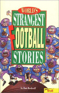 World's Strangest Football Stories