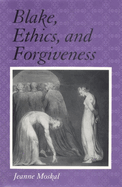 Image for Blake, Ethics, and Forgiveness