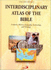 Interdisciplinary Atlas of the Bible: Scripture, History, Geography, Archaeology, and Theology