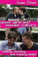 Queer Girls and Popular Culture: Reading, Resisting, and Creating Media