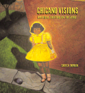 Chicano Visions: American Painters on the Verge