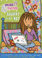 Miss O & Friends Caught in the 'Net