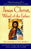 Jesus Christ, Word of the Father: The Savior of the World