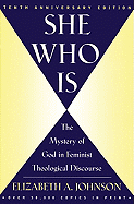 She Who Is: The Mystery of God in Feminist Theological Discourse