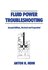 Fluid Power Troubleshooting, Second Edition,