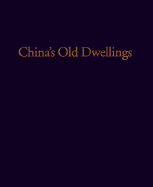 China's Old Dwellings