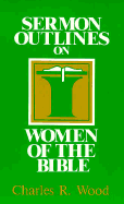 Sermon Outlines on Women of the Bible