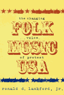 Folk Music U.S.A.: The Changing Voice of Protest
