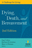 Dying, Death, and Bereavement: A Challenge for Living