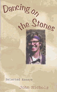 Dancing on the Stones: Selected Essays