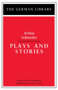 Plays and Stories: Arthur Schnitzler