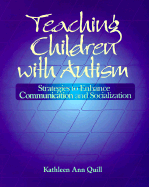 Teaching Children with Autism: Strategies to Enhance Communication and Socialization