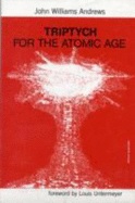 Triptych for the Atomic Age