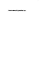 Innovative Hypnotherapy: The Collected Papers of Milton H. Erickson on Hypnosis